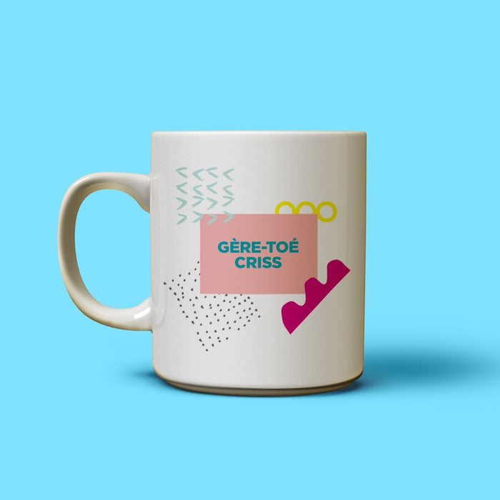 OUI MANON Tasse - Gère-toé criss, imprimée à Montréal.